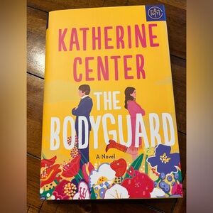 The Bodyguard by Katherine Center